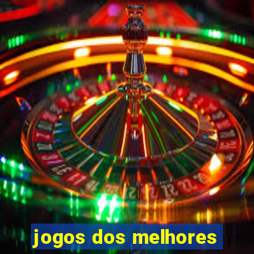 jogos dos melhores