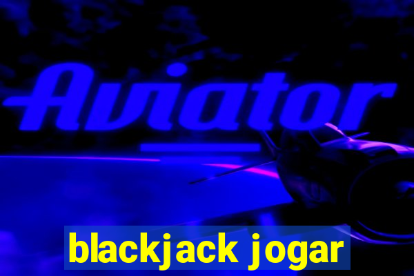 blackjack jogar