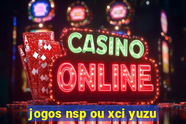 jogos nsp ou xci yuzu