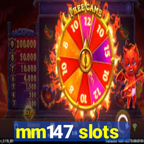 mm147 slots