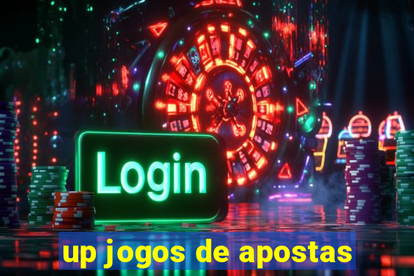 up jogos de apostas