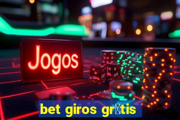 bet giros gr谩tis