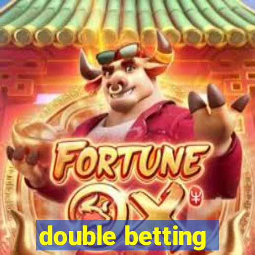 double betting