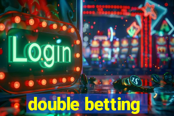 double betting