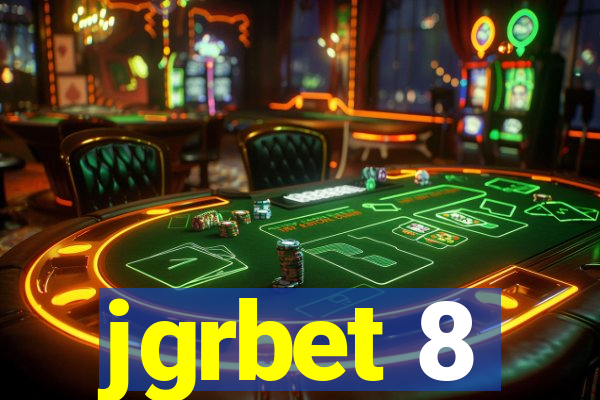 jgrbet 8