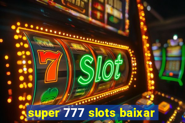 super 777 slots baixar