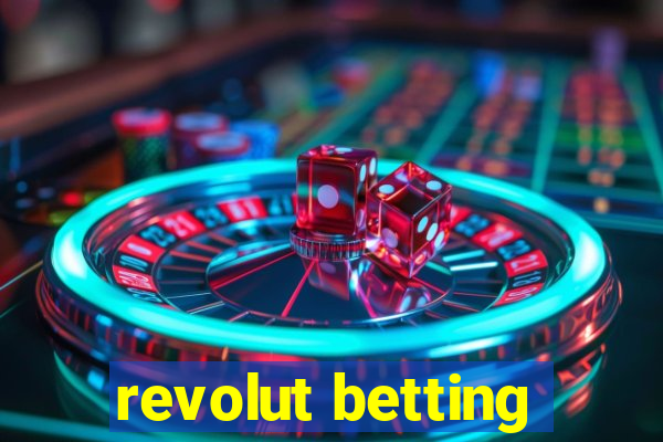 revolut betting