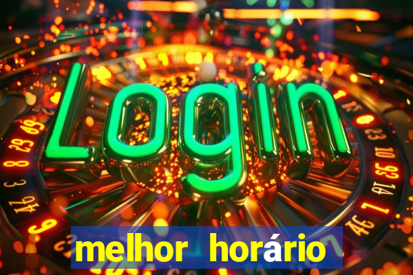 melhor horário para jogar fortune dragon madrugada