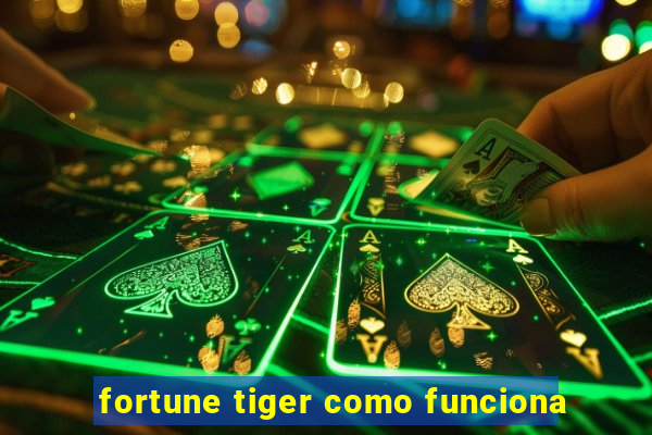 fortune tiger como funciona