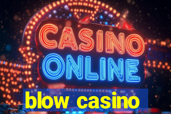 blow casino