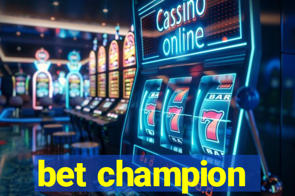 bet champion