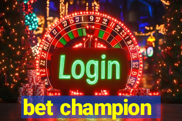 bet champion