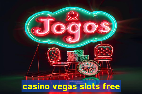 casino vegas slots free