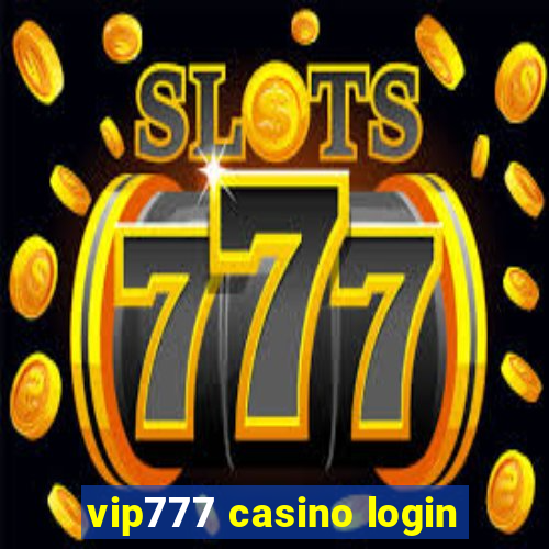 vip777 casino login