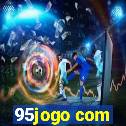 95jogo com