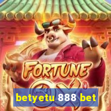 betyetu 888 bet