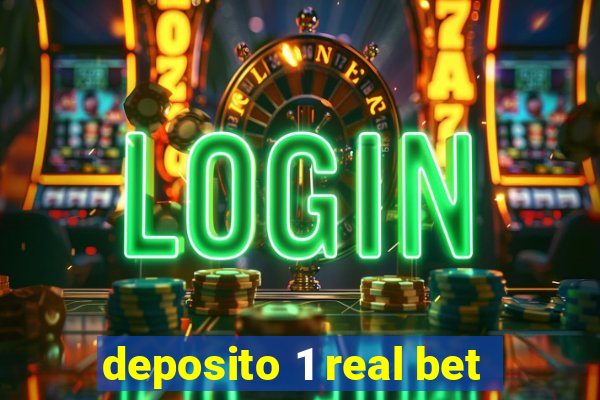 deposito 1 real bet