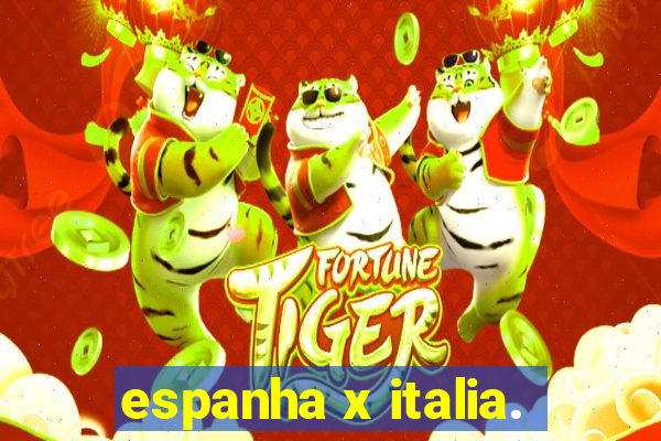 espanha x italia.