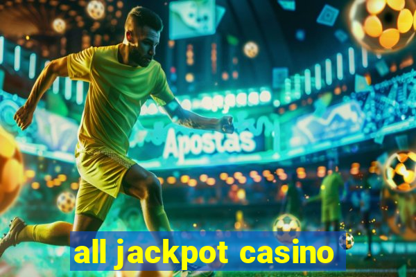 all jackpot casino