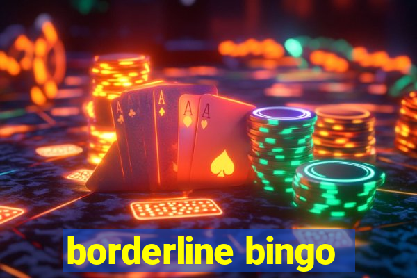 borderline bingo