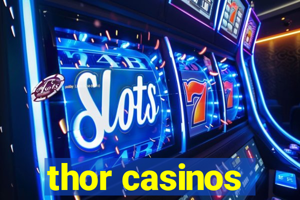 thor casinos