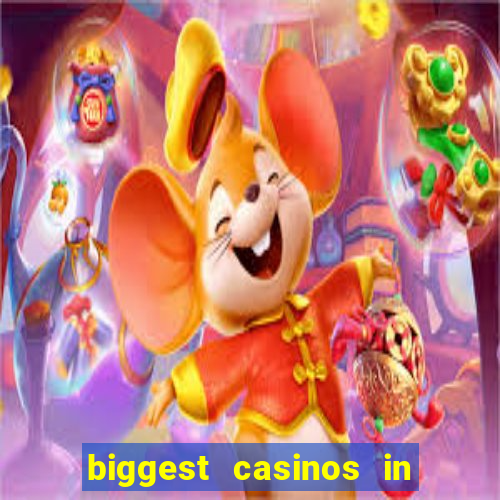 biggest casinos in the us