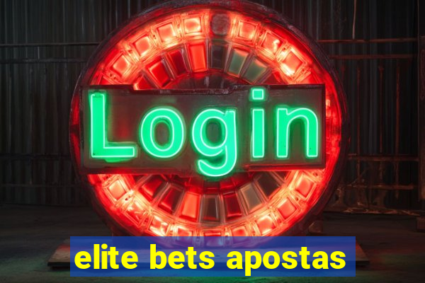 elite bets apostas