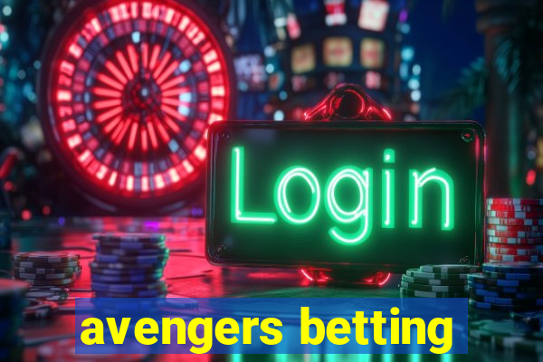 avengers betting