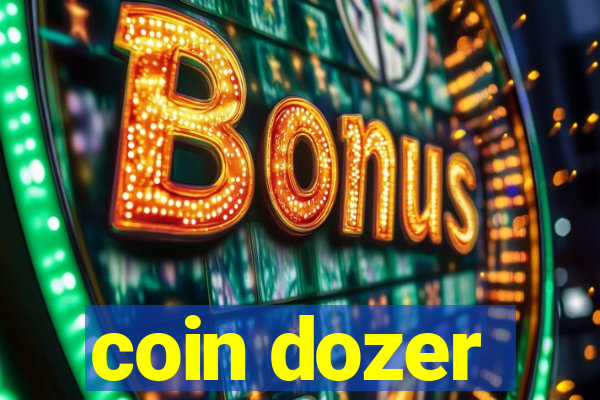 coin dozer