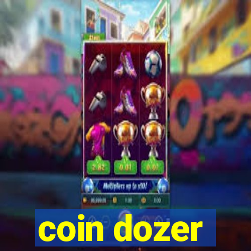 coin dozer