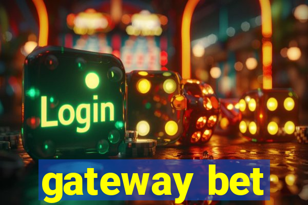 gateway bet