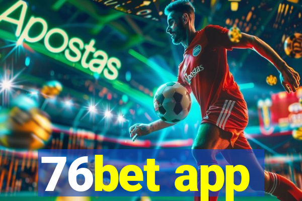 76bet app