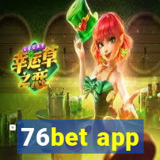 76bet app