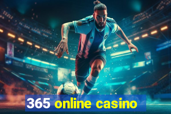 365 online casino