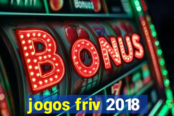 jogos friv 2018