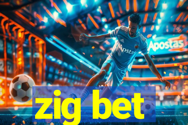 zig bet