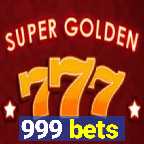 999 bets