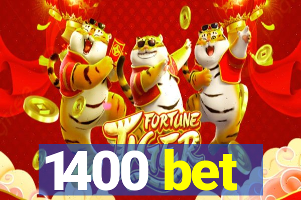 1400 bet