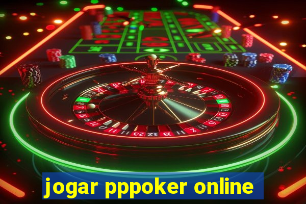 jogar pppoker online