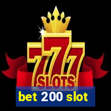 bet 200 slot