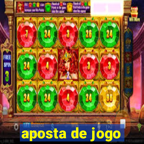 aposta de jogo