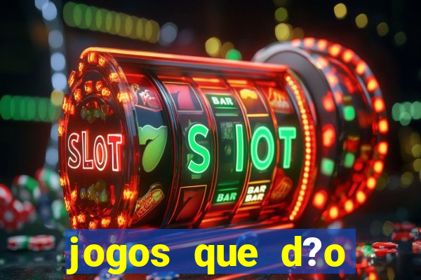 jogos que d?o dinheiro sem depósito