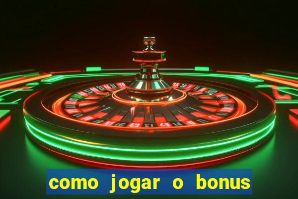 como jogar o bonus do 1win