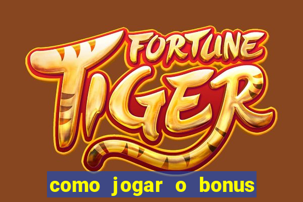 como jogar o bonus do 1win