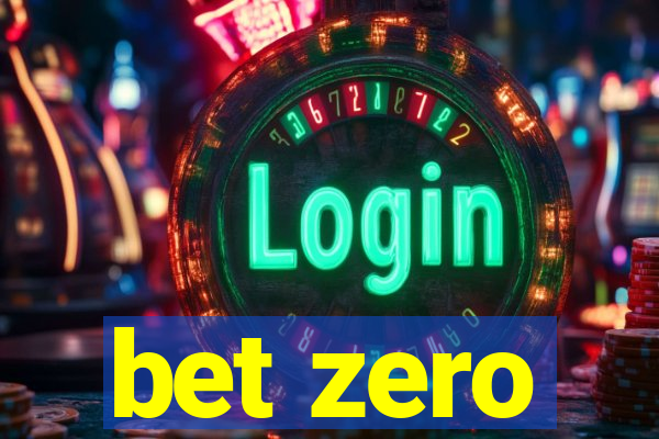 bet zero