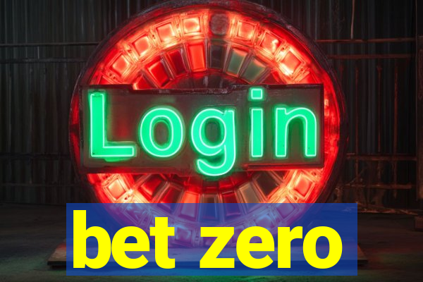 bet zero