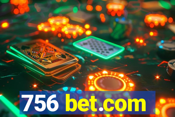 756 bet.com