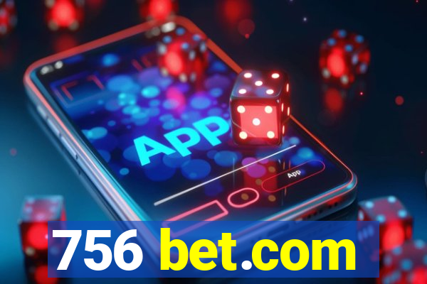 756 bet.com