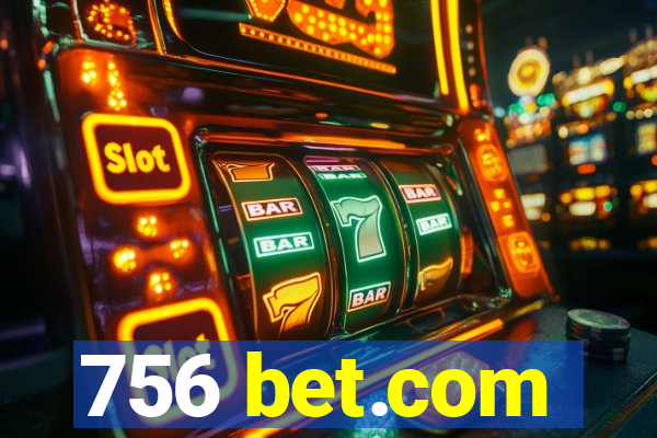 756 bet.com