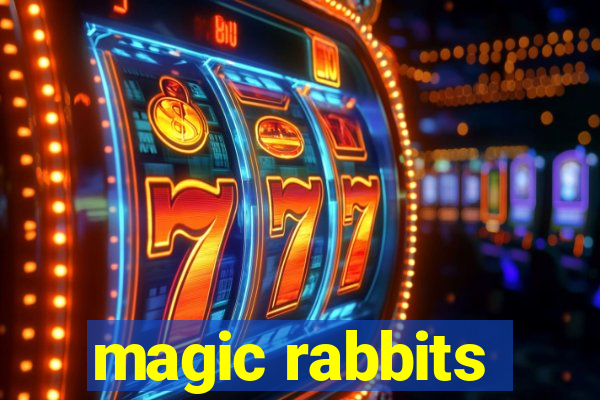 magic rabbits